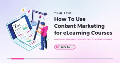 Content Marketing Strategies for Boosting Your eLearning Courses: 7 Simple Tips