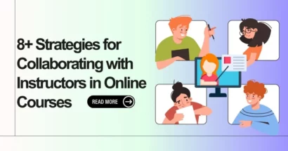 8+ Strategies for Collaborating with Instructors in Online Courses