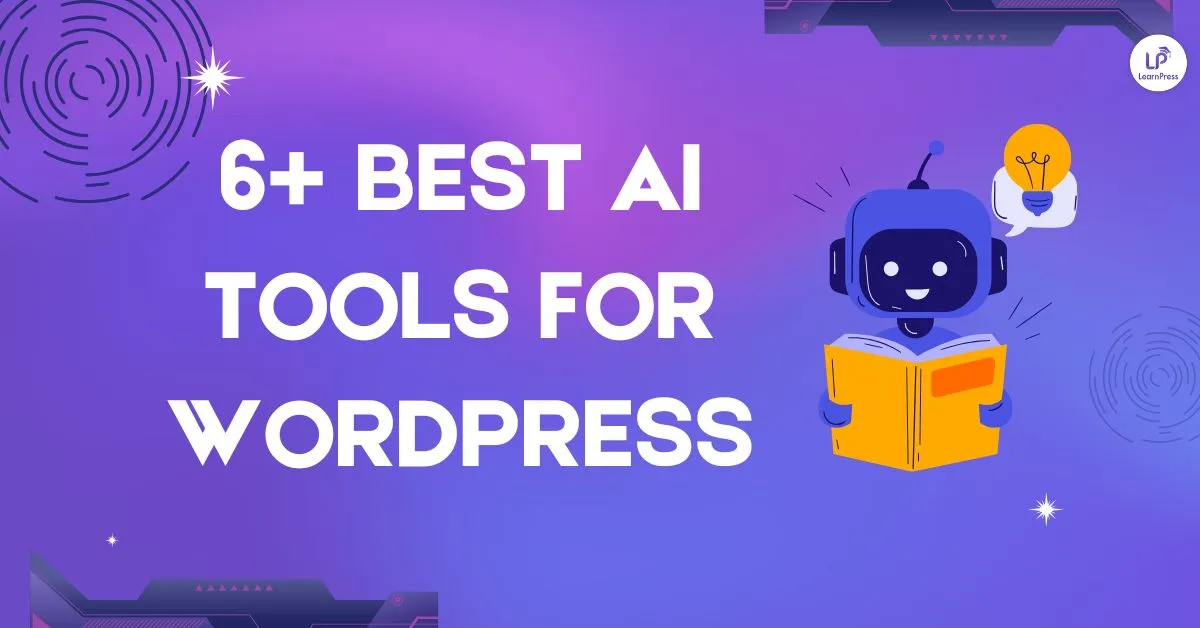 6+ Best AI Tools for WordPress