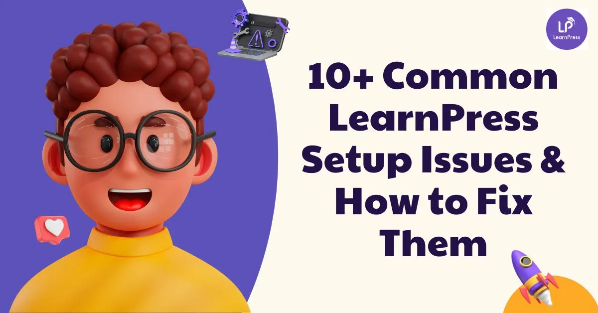 10+ Common LearnPress Setup Issues & How to Fix Them