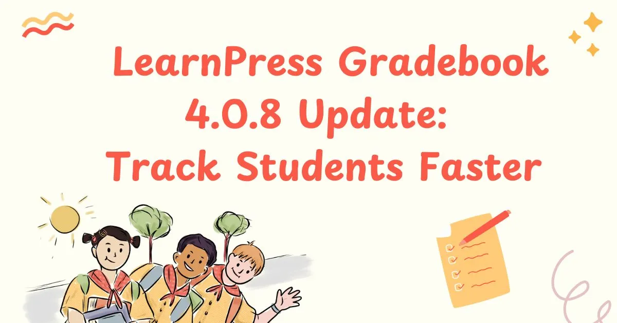 The Ultimate LearnPress Gradebook 4.0.8 Update Track Students Faster