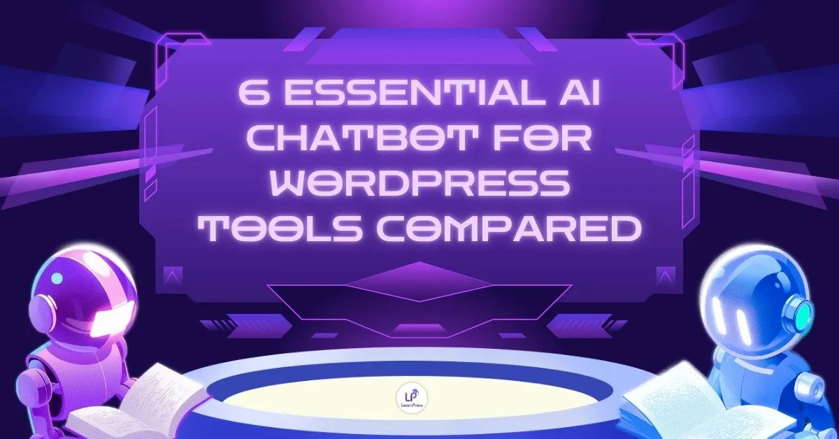 6 Essential AI Chatbot for WordPress Tools Compared