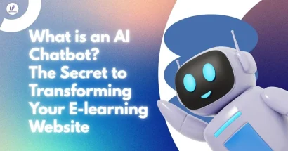What is an AI Chatbot? The Secret to Transforming Your E-learning Website