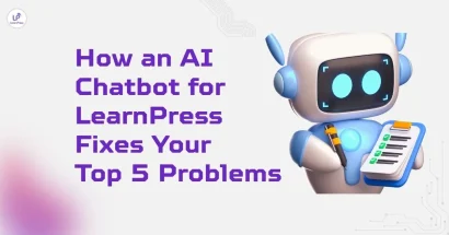 How an AI Chatbot for LearnPress Fixes Your Top 5  Problems   