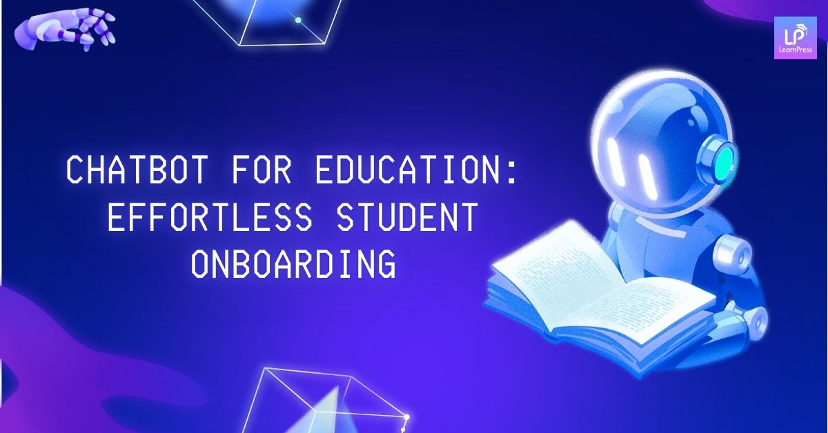 Chatbot for Education Effortless Student Onboarding