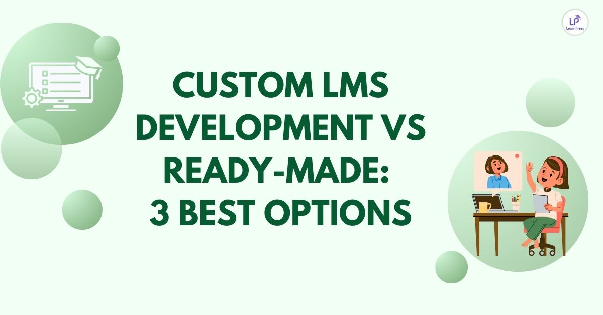 Custom-LMS-Development-vs-Ready-Made