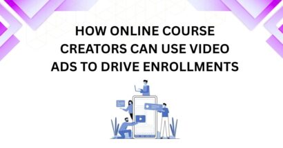 How Online Course Creators Can Use Video Ads to Drive Enrollments