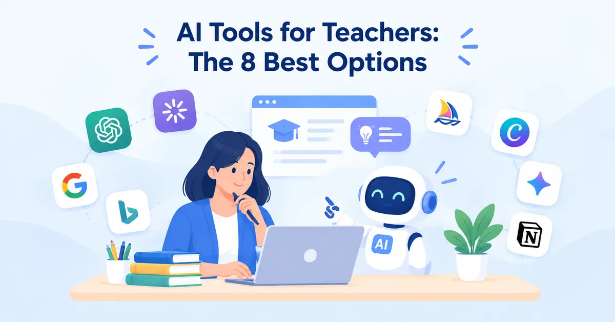 AI Tools for Teachers: The 8 Best Options