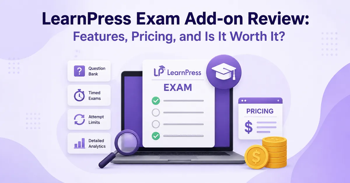 LearnPress Exam Add-on Review: Features, Pricing, and Is It Worth It?